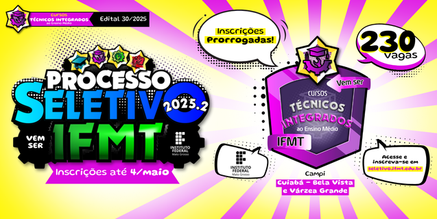Prorrogadas inscrições para cursos técnicos do IFMT Bela Vista e Várzea Grande