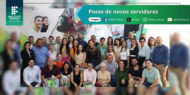 IFMT dá posse a 33 novos servidores para unidades em todo o Estado