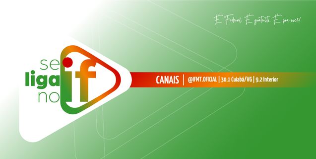 “Se Liga no IF”: IFMT estreia programa na TV Assembleia Legislativa e nas redes sociais